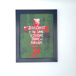 Load image into Gallery viewer, Hebrews 13:8 - Steady Through Every Season